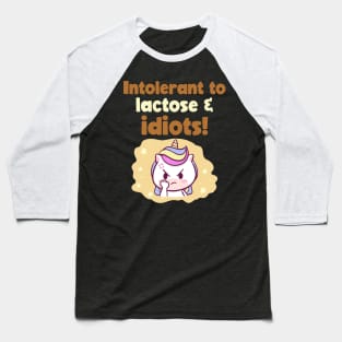 Intolerant to Lactose & Idiots Baseball T-Shirt